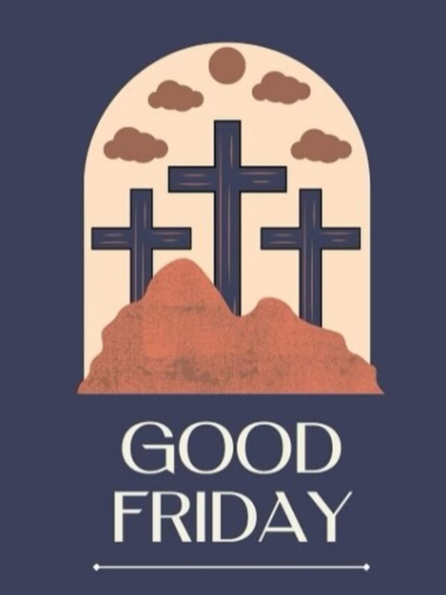 The Significance of Good Friday.